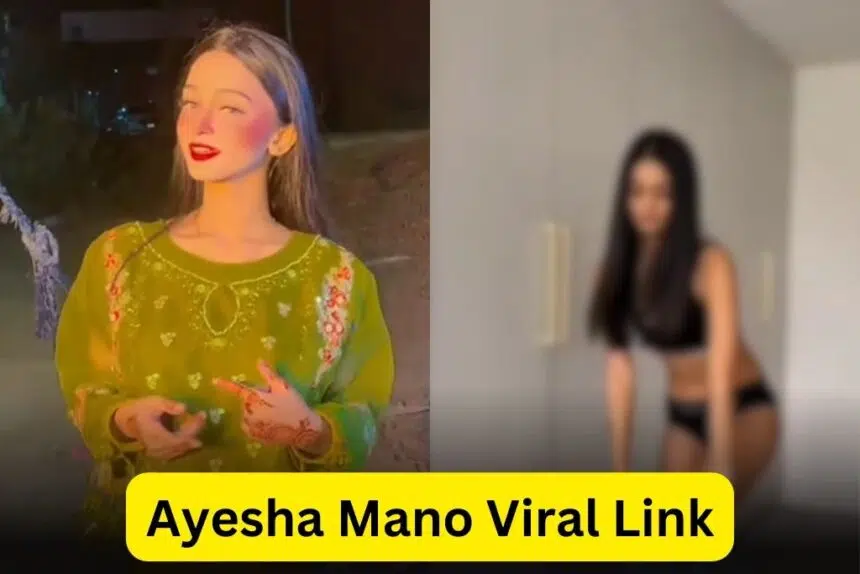 Ayesha Mano Viral Video Link